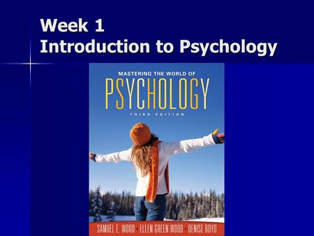 Week 1 Introduction to Psychology. Chapter 1 Overview Exploring psychology’s roots Exploring psychology’s roots Schools of thought in psychology Schools.