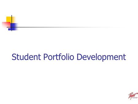 Student Portfolio Development. Portfolio Development Define the following: Portfolio Artifact Evidence Medium Annotation Design Analysis STUDENTS: Write.