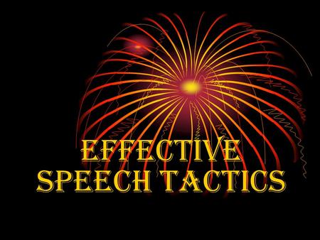 Effective Speech Tactics. allusions references to familiar things.