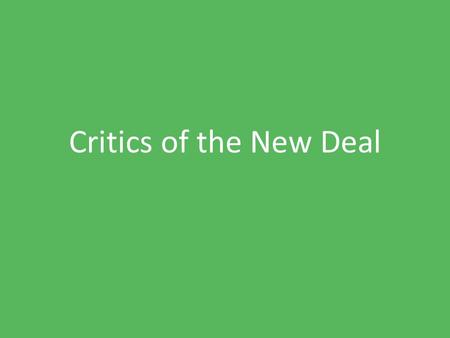 Critics of the New Deal. VIII. Critics of the New Deal.