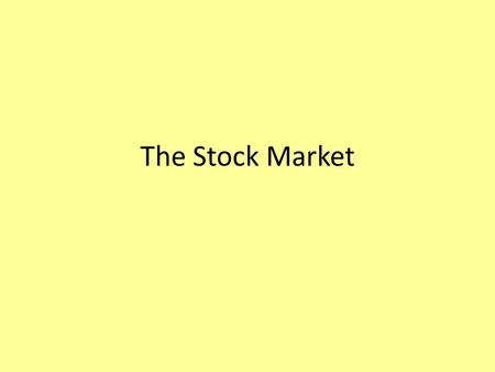 The Stock Market. What is a stock? A stock represent a share in the ownership of a company. If you own a company's stock, then you are a owner, or shareholder,