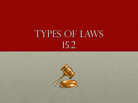 Types of Laws 15.2. Criminal Law Criminal laws seek to prevent people from deliberately harming each other or each other ’ s propertyCriminal laws seek.