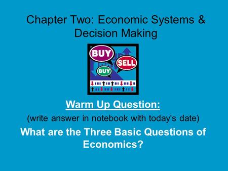 Chapter Two: Economic Systems & Decision Making