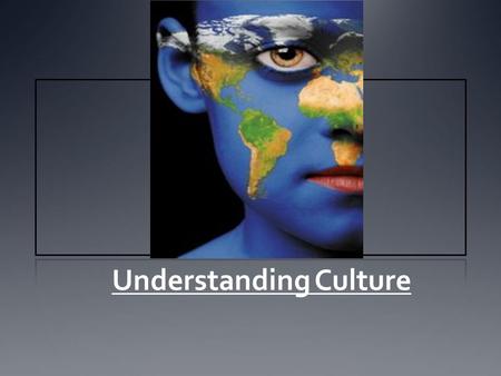 Understanding Culture. Say What? What does this quote mean… “There are two ways to make a person feel homeless…One is to destroy his home and the other.