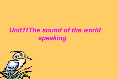 Unit11The sound of the world speaking 荷中 刘清忠 Useful expressions Asking for advice Can you help me decide...? Could you please... ? Can I ask you for.