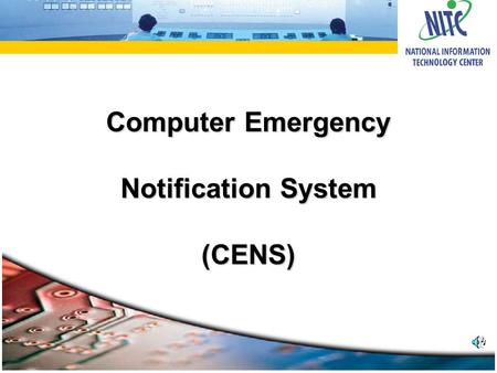 Computer Emergency Notification System (CENS)