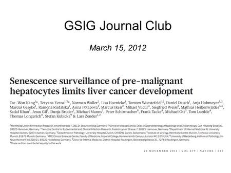 GSIG Journal Club March 15, 2012. Chemical carcinogens Farazi & DePinho, Nat Rev Can, 2006 Hepatocellular carcinoma (HCC) Malignant adult tumor with.