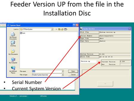 Feeder Version UP from the file in the Installation Disc Serial Number Current System Version.