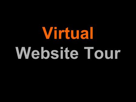 Virtual Website Tour. Introduction to the Website The website has many components, ranging from simple pictures and generic team information, to our own.