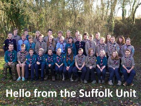 Hello from the Suffolk Unit. What has the Suffolk Unit done so far for fundraising? Donation page – worldscoutjamboree2015.co.uk Letter template for approaching.