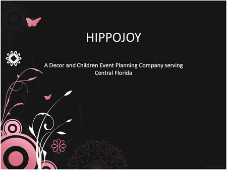 HIPPOJOY A Decor and Children Event Planning Company serving Central Florida.