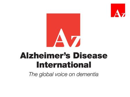 Estimated increase in dementia worldwide Objective 1: Advocate for dementia to be a global health priority The 2012 report Dementia: a public health.