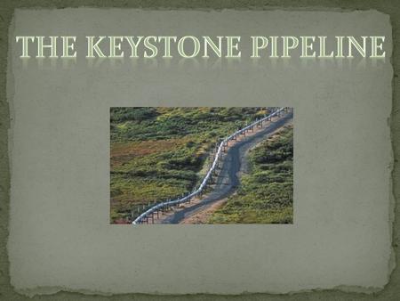 The Keystone Pipeline is a pipeline system to transport synthetic crude oil and diluted bitumen (dilbit) from the Athabasca Oil Sands in northeastern.