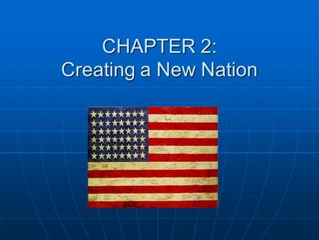 CHAPTER 2: Creating a New Nation. CONFEDERATION AND THE CONSTITUTION – SECTION 3 After the Revolution, many favored a Republic After the Revolution, many.