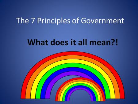 The 7 Principles of Government