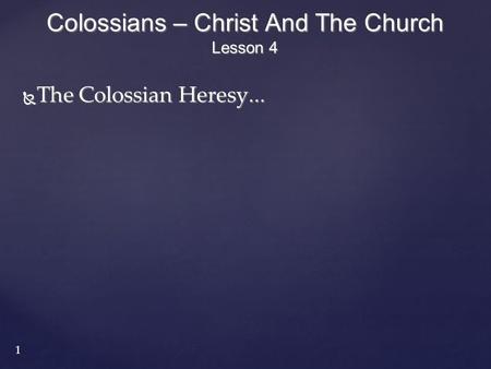 Colossians – Christ And The Church Lesson 4