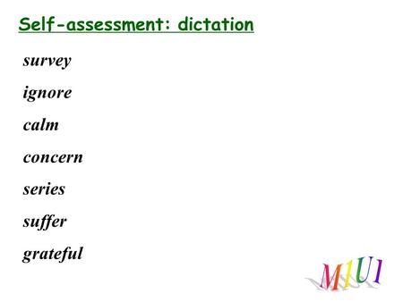 Self-assessment: dictation survey ignore calm concern series suffer grateful.