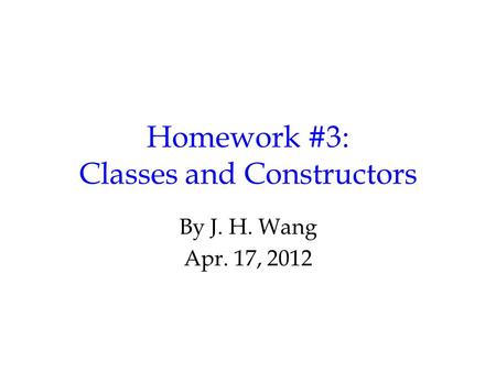 Homework #3: Classes and Constructors