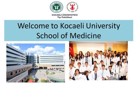 Welcome to Kocaeli University School of Medicine.