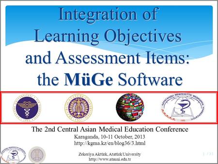 / 31 1 The 2nd Central Asian Medical Education Conference Karaganda, 10-11 October, 2013  Integration of Learning Objectives.