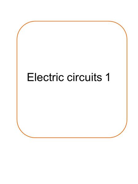 Electric circuits 1. SymbolNameDescription of how it works.