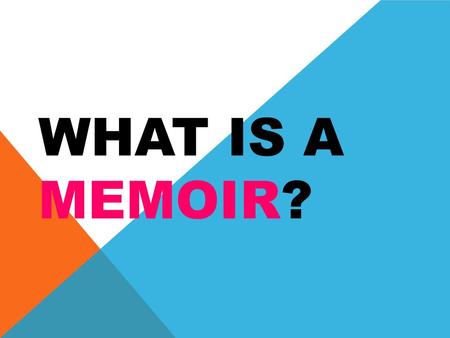 What is a memoir?.