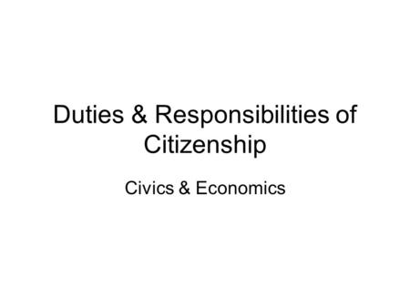 Duties & Responsibilities of Citizenship