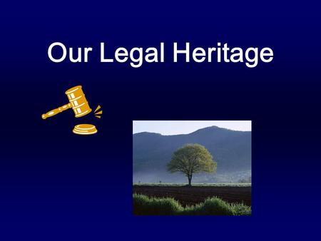 Our Legal Heritage.