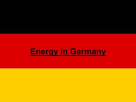 Energy in Germany. All that needs energy. Traffic, heating, or eletricity almost everything needs energy. We produce most of our electricity with.
