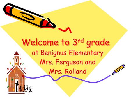 Welcome to 3 rd grade at Benignus Elementary Mrs. Ferguson and Mrs. Rolland.