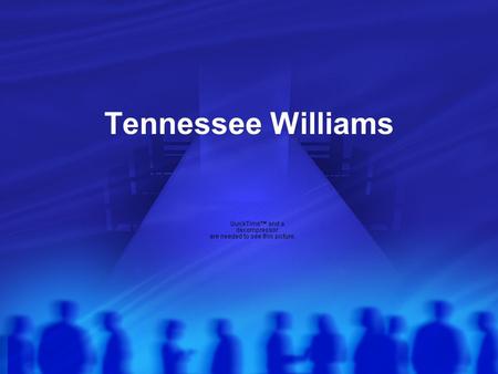 Tennessee Williams. Biography Born on March 26, 1911, in Columbus Mississippi. Real name is Thomas Lanier Williams. He moved to Missouri, where his carefree.