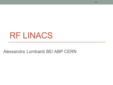 Alessandra Lombardi BE/ ABP CERN