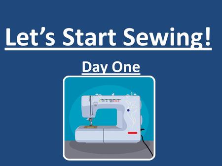 Let’s Start Sewing! Day One. Interview Interior Decorating Company Fancy Designs will use your answers and participation today to decide if they should.