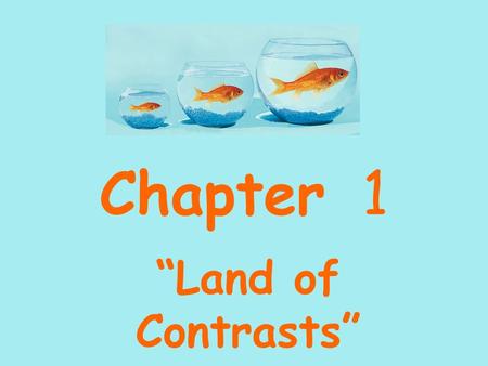 Chapter 1 “Land of Contrasts”