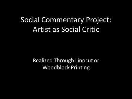 Social Commentary Project: Artist as Social Critic