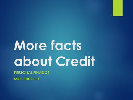 More facts about Credit PERSONAL FINANCE MRS. BULLOCK.