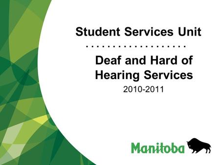 ................... Student Services Unit Deaf and Hard of Hearing Services 2010-2011.