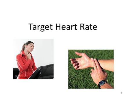 Target Heart Rate 1. Heart Rate The number of heartbeats per unit of time, typically expressed as beats per minute (bpm). Heart rate can vary as the body's.