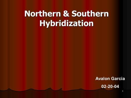 Northern & Southern Hybridization