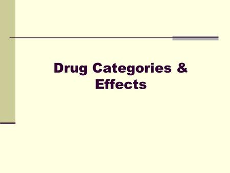 Drug Categories & Effects