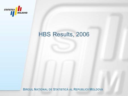 HBS Results, 2006. Topics  HBS general characteristic  Indicators obtained based on HBS  The main characteristics of households under the survey 