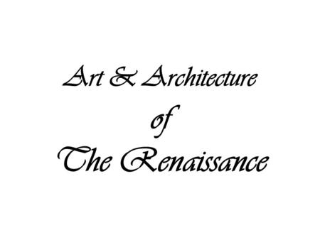 Art & Architecture of The Renaissance. A Glance at Medieval Art In most cases the purpose of Medieval Artwork was to expand religious knowledge to an.