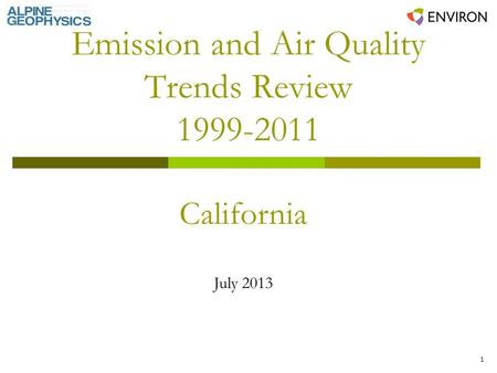 1 Emission and Air Quality Trends Review 1999-2011 California July 2013.