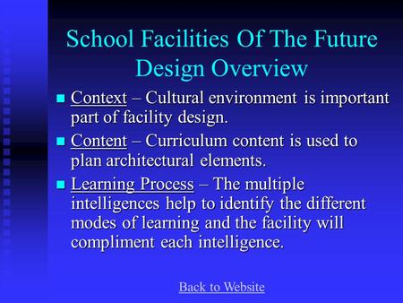 Back to Website School Facilities Of The Future Design Overview Context – Cultural environment is important part of facility design. Context – Cultural.