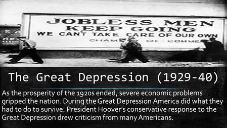 The Great Depression ( )