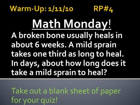 Warm-Up: 1/11/ RP#4 Math Monday!