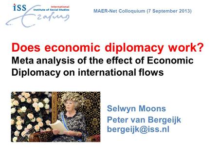 Does economic diplomacy work? Meta analysis of the effect of Economic Diplomacy on international flows Selwyn Moons Peter van Bergeijk