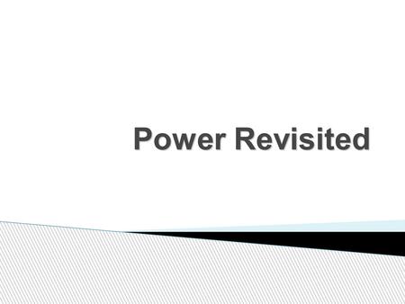 Power Revisited.  Power is the rate at which work is done. P = W t  Since work = a change in energy, power is the rate at which energy (changes) is.