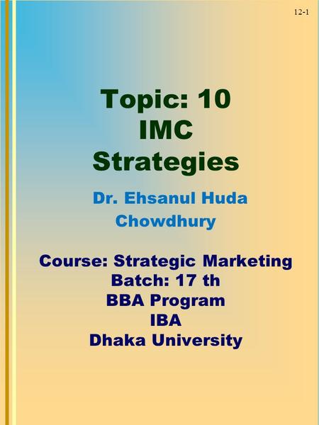 Topic: 10 IMC Strategies Dr