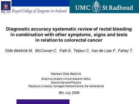 Diagnostic accuracy systematic review of rectal bleeding in combination with other symptoms, signs and tests in relation to colorectal cancer Olde Bekkink.